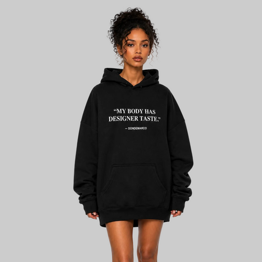 DonDeMarco women's My Body Has Designer Taste hoodie, hero image