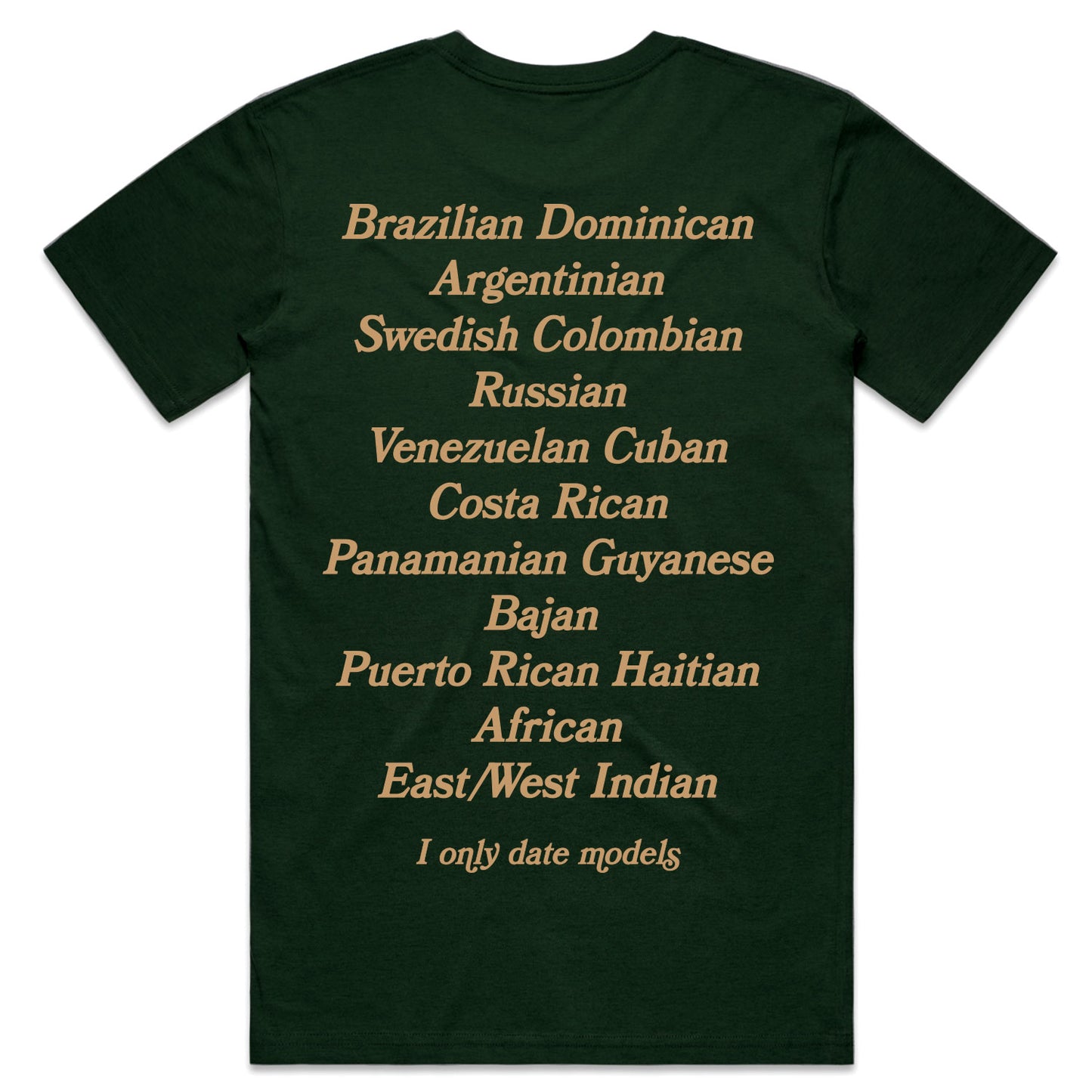 I ONLY DATE MODELS T-Shirt -DonDeMarco